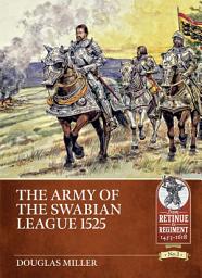 Icon image The Army of the Swabian League 1525