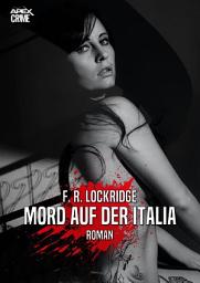 Icon image MORD AUF DER ITALIA: Der Krimi-Klassiker!
