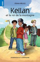 Icon image Kellan et le roi de la montagne - Niveau de lecture 7