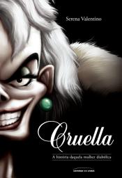 Icon image Cruella: a história daquela mulher diabólica