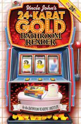 Icon image Uncle John's 24-Karat Gold Bathroom Reader