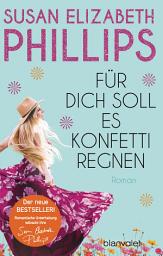 Icon image Für dich soll es Konfetti regnen: Roman - Witzig, frech und sexy – der neue Roman der Queen of Sports Romance!