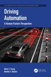 Icon image Driving Automation: A Human Factors Perspective