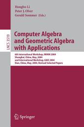 Icon image Computer Algebra and Geometric Algebra with Applications: 6th International Workshop, IWMM 2004, Shanghai, China, May 19-21, 2004 and International Workshop, GIAE 2004, Xian, China, May 24-28, 2004.Revised Selected Papers