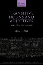 Icon image Transitive Nouns and Adjectives: Evidence from Early Indo-Aryan