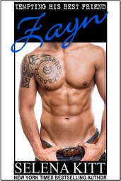 Icon image Tempting His Best Friend: Zayn (Steamy, Barely Legal, Taboo Romance, Erotic Sex Stories): Tempting His Best Friend
