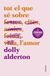 Icon image Tot el que sé sobre l'amor