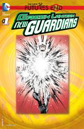 Icon image Green Lantern: New Guardians: Futures End (2014-) #1