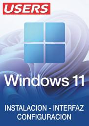 Icon image Windows 11: Instalación - Interfaz - Configuración