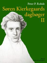 Icon image Søren Kierkegaards dagbøger II