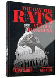 Icon image The Day the Rats Vetoed Congress