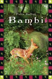 Icon image Felix Salten, Bambi - Eine Lebensgeschichte aus dem Walde (Vollständige Ausgabe): Vollständige, ungekürzte Ausgabe