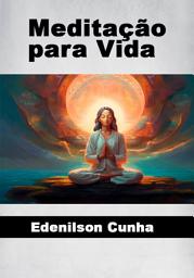 Icon image Meditação Para Sua Vida