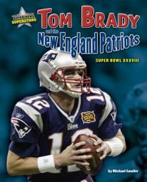 Icon image Tom Brady and the New England Patriots: Super Bowl XXXVIII