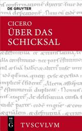 Icon image Über das Schicksal / De fato: Lateinisch - deutsch