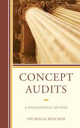 Icon image Concept Audits: A Philosophical Method