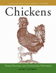 Icon image Chickens: Their Natural and Unnatural Histories