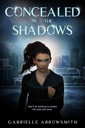 Icon image Concealed in the Shadows: Volume 1