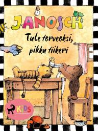 Icon image Tule terveeksi, pikku tiikeri: Nide 6