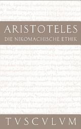 Icon image Die Nikomachische Ethik: Griechisch - Deutsch, Ausgabe 2