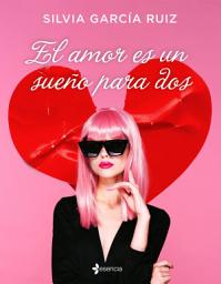 Icon image El amor es un sueño para dos