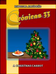 Icon image Crónicas.33 Especial Navideño: A Christmas Carrot