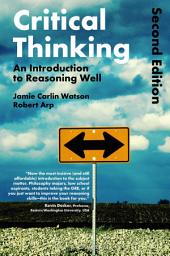 Icon image Critical Thinking: An Introduction to Reasoning Well, Edition 2