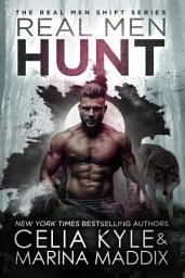 Icon image Real Men Hunt - Real Men Romance™ (Soren Pack | Paranormal Werewolf Romance)
