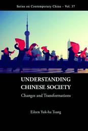 Icon image Understanding Chinese Society: Changes and Transformations