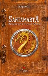 Icon image Santamarta. Battaglia per la Terra di Altrove