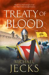 Icon image Treaty of Blood: A BRAND NEW historical adventure from Michael Jecks for 2026