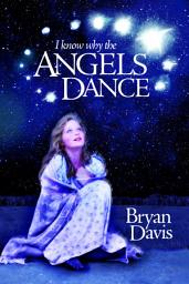 Icon image I Know Why the Angels Dance