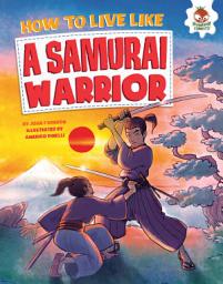 Icon image How to Live Like a Samurai Warrior