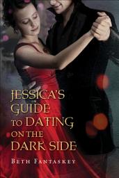 Icon image Jessica's Guide to Dating on the Dark Side
