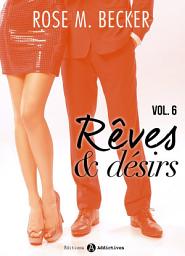 Icon image Rêves et désirs, vol. 6