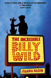 Icon image The Incredible Billy Wild