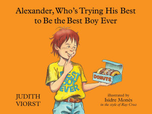Icon image Alexander, Who's Trying His Best to Be the Best Boy Ever