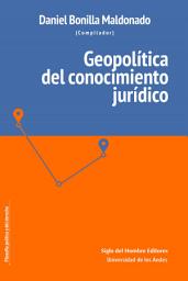 Icon image Geopolítica del conocimiento jurídico