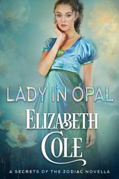 Icon image Lady in Opal: A Secrets of the Zodiac Novella