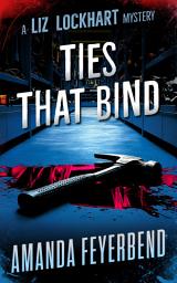 Icon image Ties That Bind: A Liz Lockhart Mystery