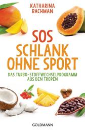 Icon image SOS Schlank ohne Sport: Das Turbo-Stoffwechselprogramm aus den Tropen