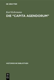 Icon image Die “Capita agendorum”: Kritischer Beitrag zur Geschichte der Reformverhandlungen in Konstanz