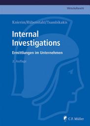 Icon image Internal Investigations: Ermittlungen im Unternehmen, Ausgabe 2
