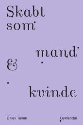 Icon image Skabt som mand & kvinde