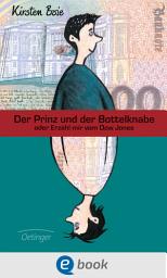 Icon image Der Prinz und der Bottelknabe oder Erzähl mir vom Dow Jones