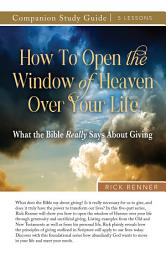 Icon image How to Open the Window of Heaven Over Your Life Study Guide