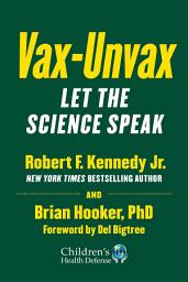 Icon image Vax-Unvax: Let the Science Speak