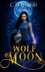 Icon image Wolf Moon: An Urban Fantasy Young Adult Series Featuring A Teenage Werewolf.