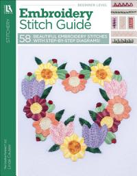 Icon image Embroidery Stitch Guide: 58 Beautiful Embroidery Stitches With Step-by-Step Diagrams!