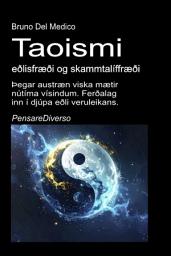Mynd af tákni Taoismi, eðlisfræði og skammtalíffræði.: Þegar austræn viska mætir nútíma vísindum. Ferðalag inn í djúpa eðli veruleikans.